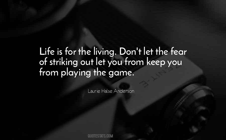 Quotes About Playing The Game Of Life #1253764