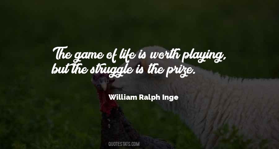 Quotes About Playing The Game Of Life #60288