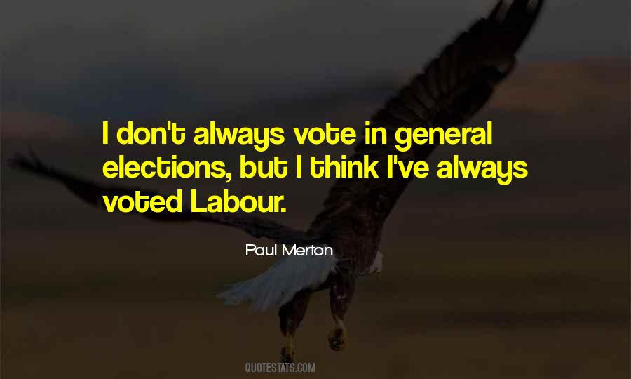 Quotes About General Elections #452430