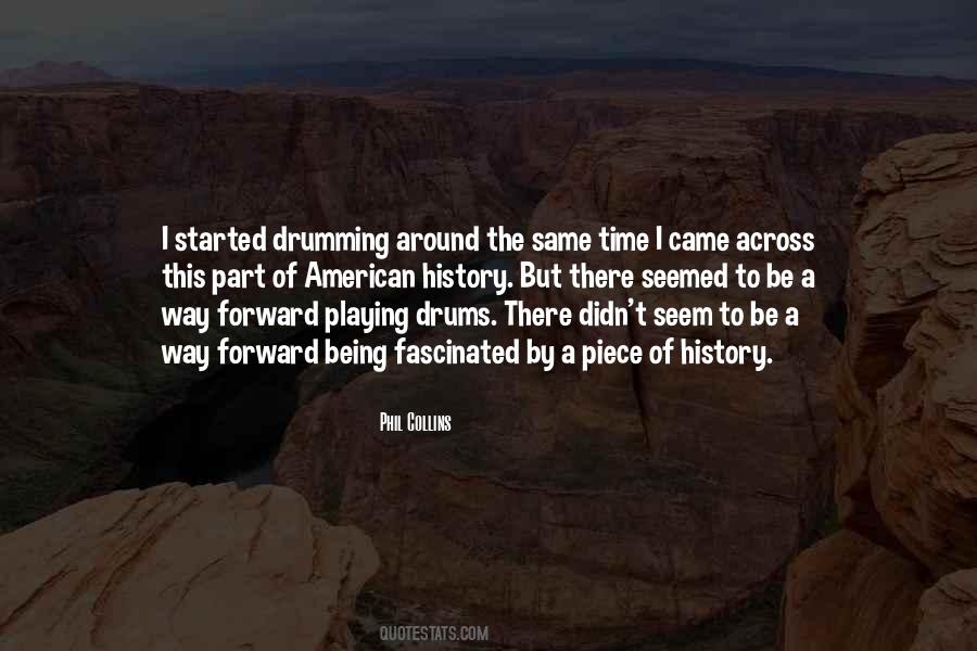 Quotes About Playing The Drums #1265630