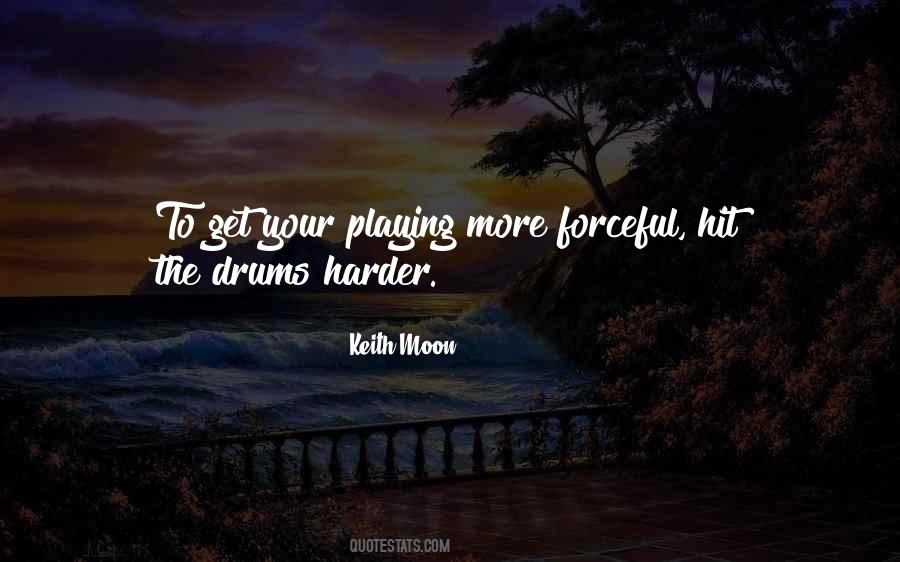 Quotes About Playing The Drums #1346052