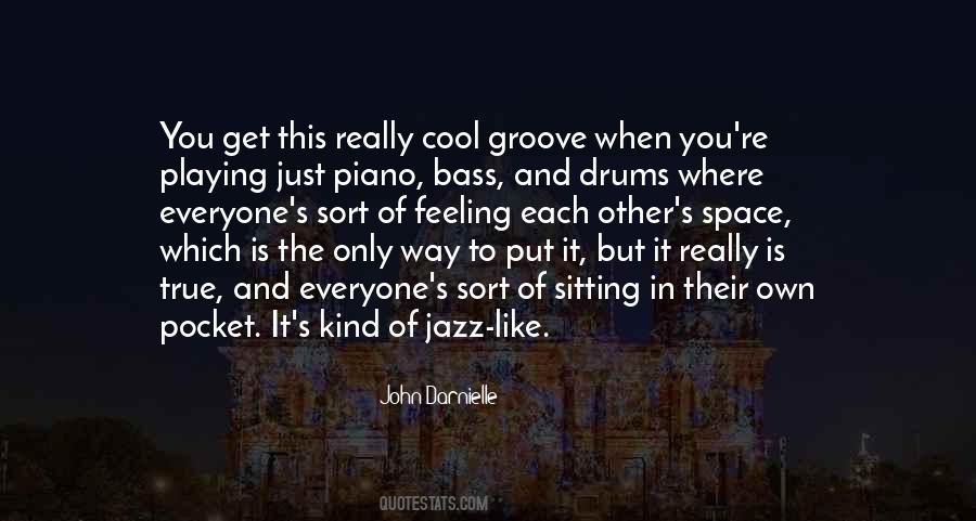 Quotes About Playing The Drums #344080