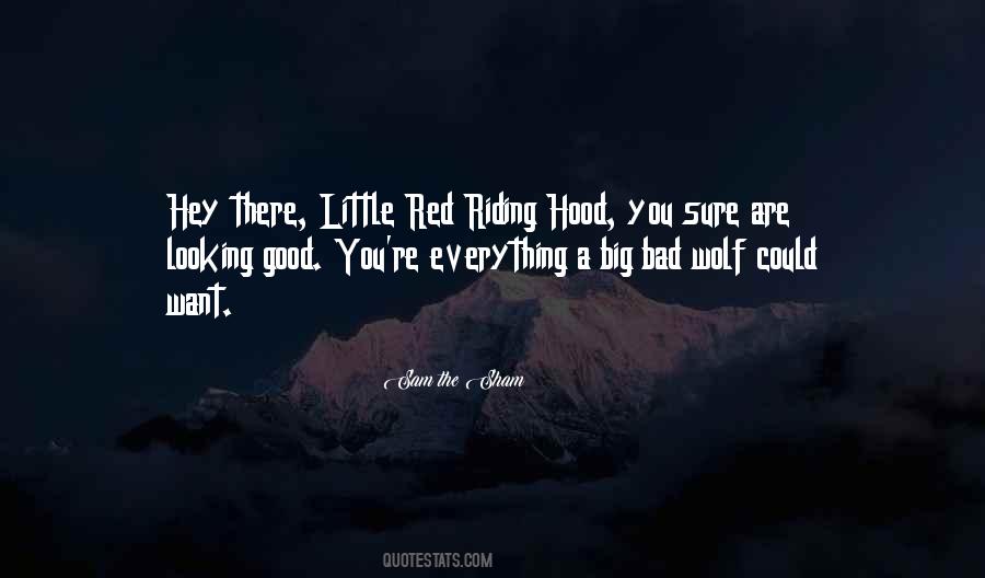 Quotes About Little Red Riding Hood #219373