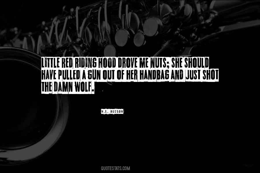 Quotes About Little Red Riding Hood #882541