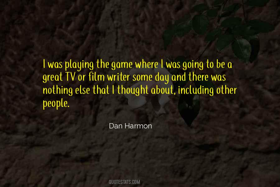 Quotes About Playing Someone At Their Own Game #59137