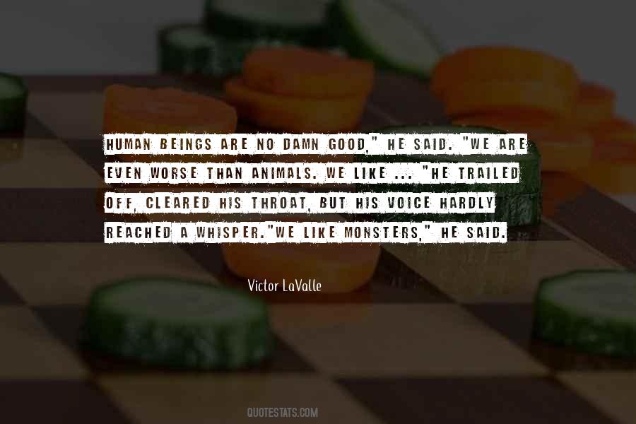 Human Monsters Quotes #1320561