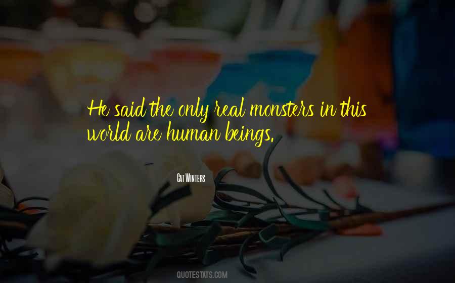 Human Monsters Quotes #1724052