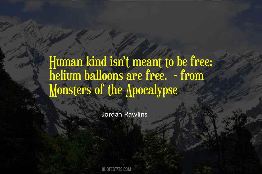 Human Monsters Quotes #923662