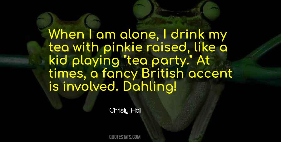 Quotes About British Tea #1704208