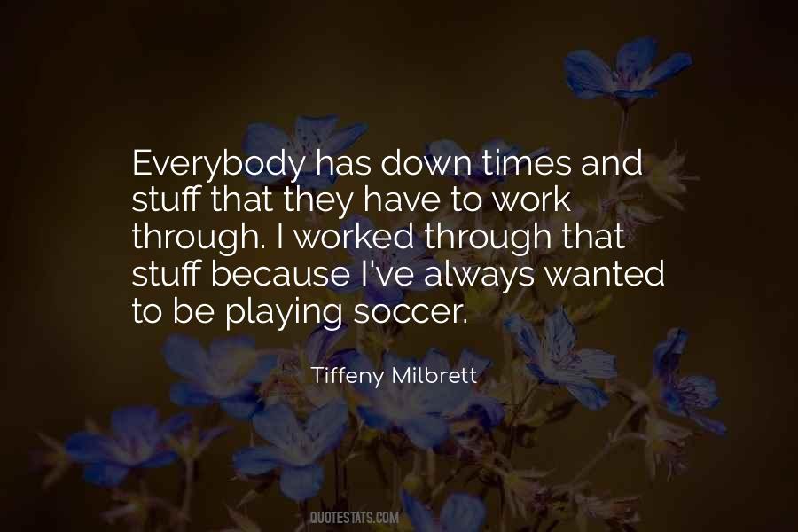 Quotes About Playing Soccer #1572683