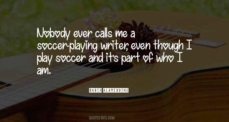 Quotes About Playing Soccer #1640133