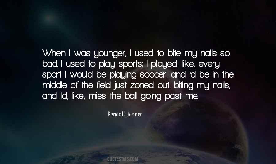 Quotes About Playing Soccer #174229