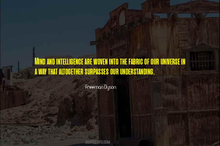 Quotes About Understanding The Universe #1322161