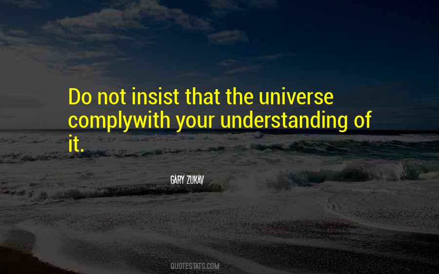Quotes About Understanding The Universe #1412599
