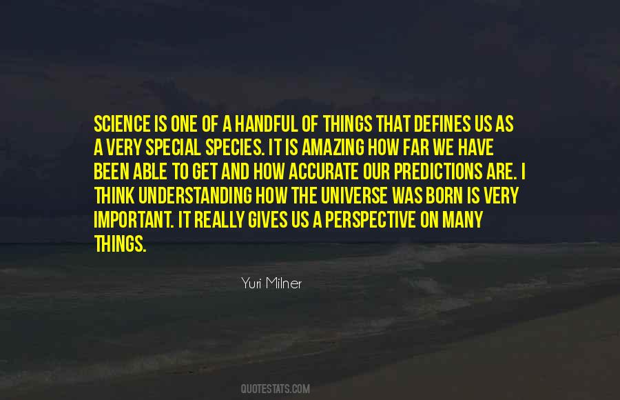 Quotes About Understanding The Universe #317245