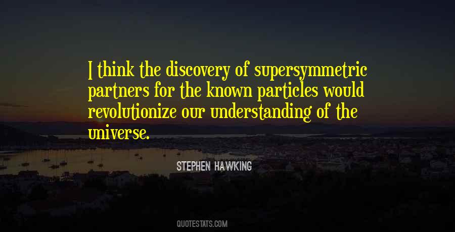 Quotes About Understanding The Universe #464261