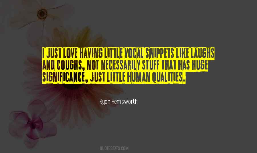 Quotes About Human Qualities #1438683