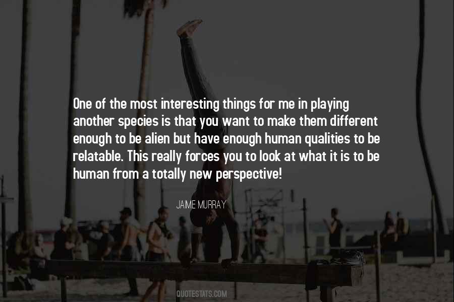 Quotes About Human Qualities #18828