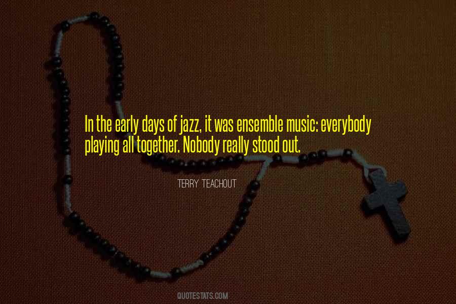 Quotes About Playing Music Together #1703236