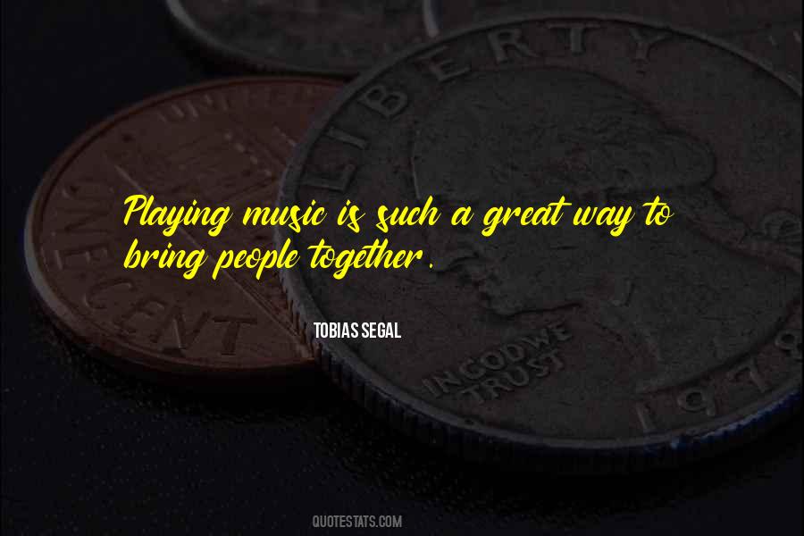 Quotes About Playing Music Together #380206