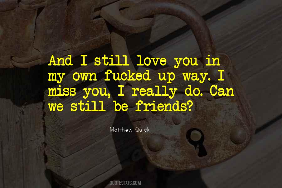 Quotes About I Still Love You #398066
