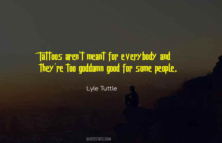 Good Tattoo Quotes #294395