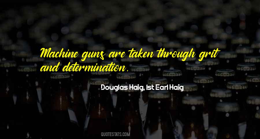 Quotes About Machine Guns #1377161