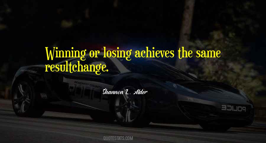 Quotes About Losing And Winning #86076