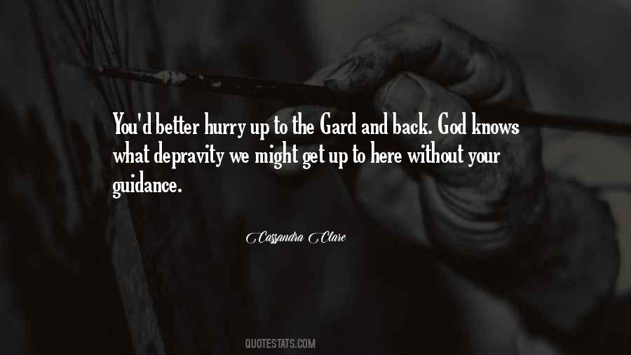 Quotes About God Knows Better #995679