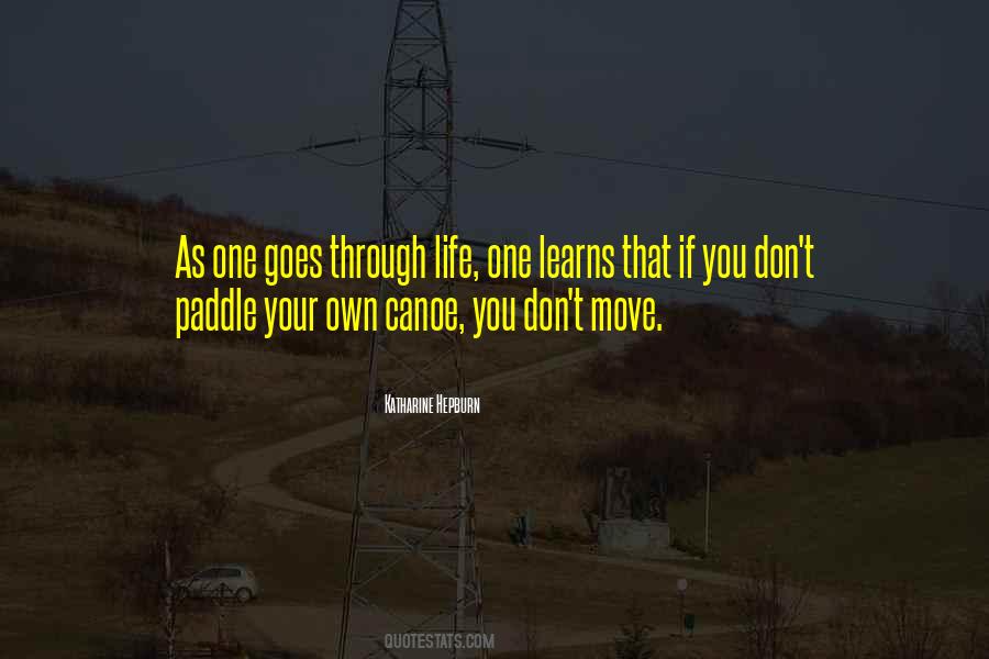 Paddle Your Own Canoe Quotes #1356222
