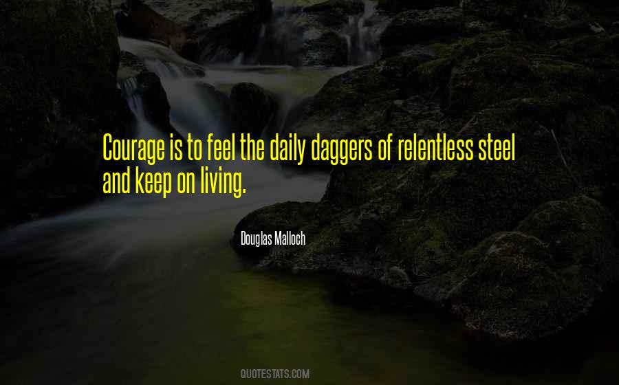 Courage To Keep On Quotes #184644
