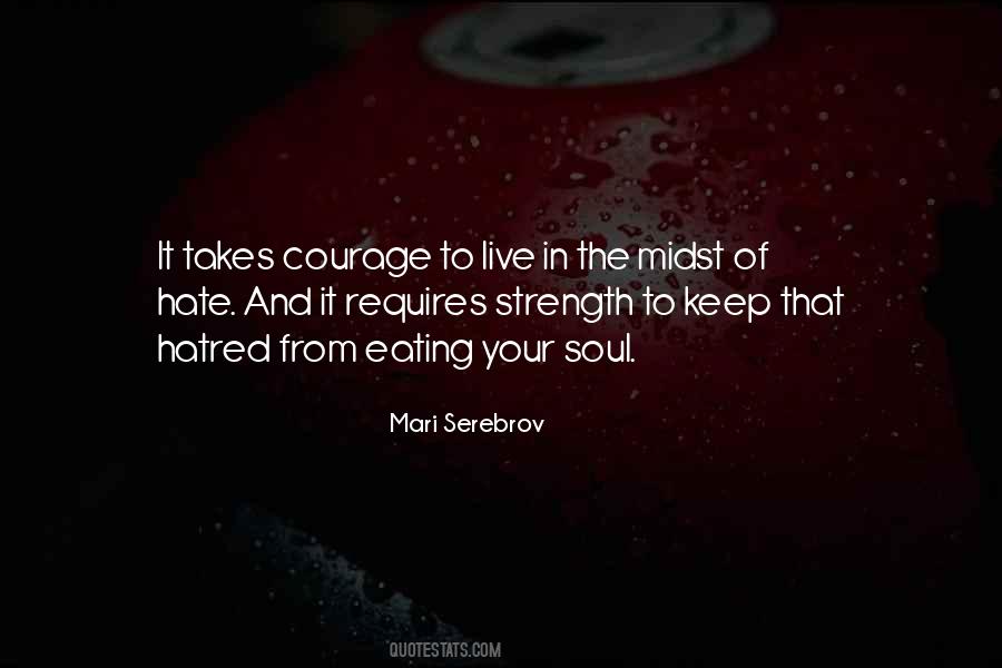 Courage To Keep On Quotes #254049