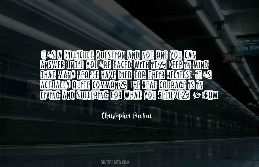 Courage To Keep On Quotes #469257