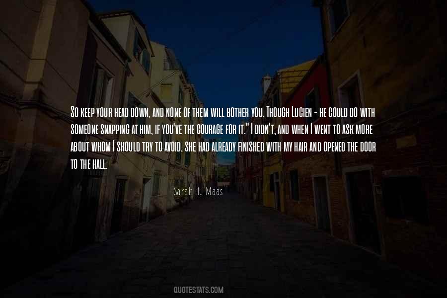 Courage To Keep On Quotes #554903