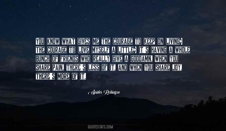 Courage To Keep On Quotes #754321