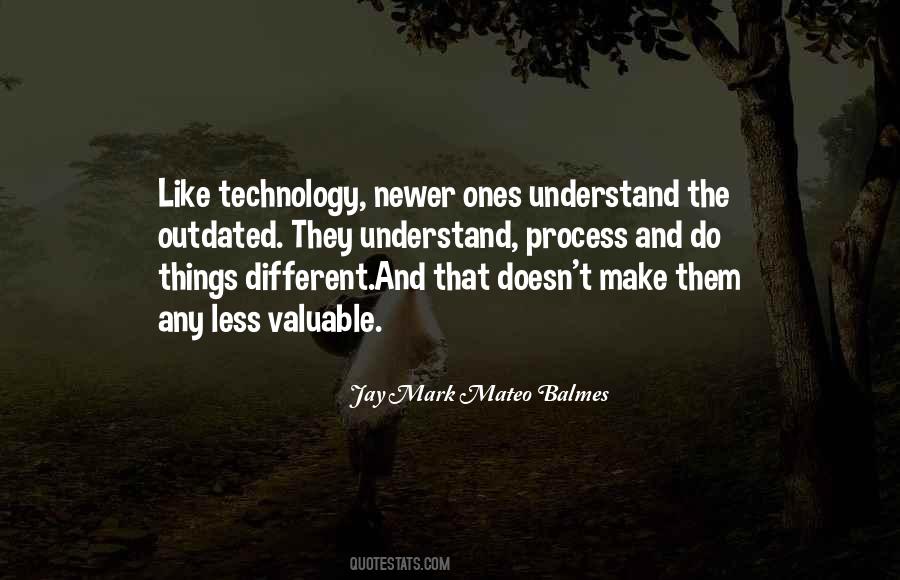 Quotes About Outdated Technology #1270594