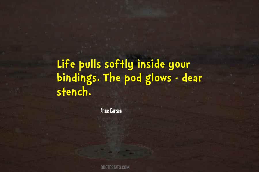 Life Glows Quotes #689331