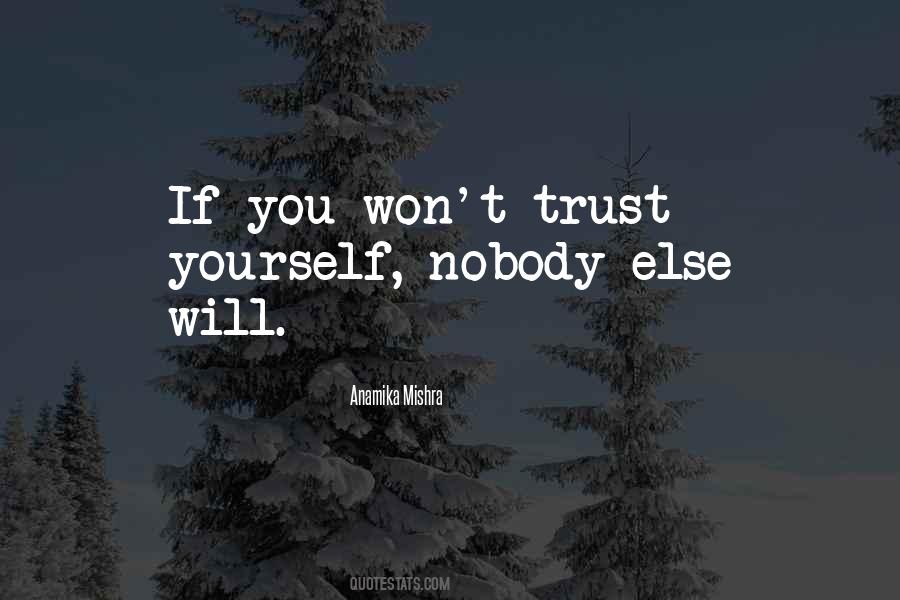 Nobody Trust Quotes #1193080