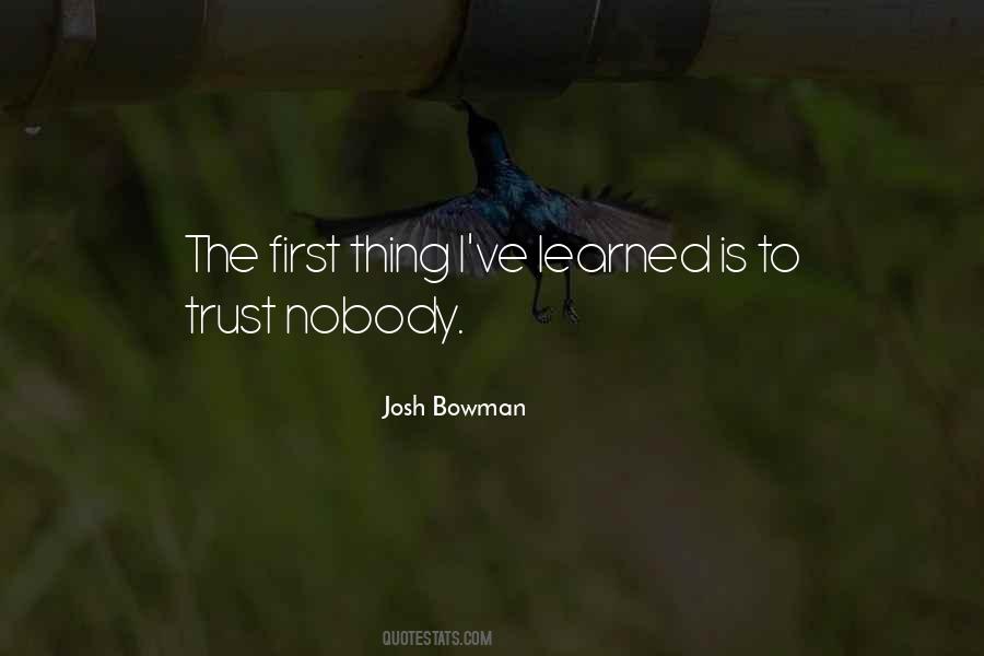 Nobody Trust Quotes #1720578