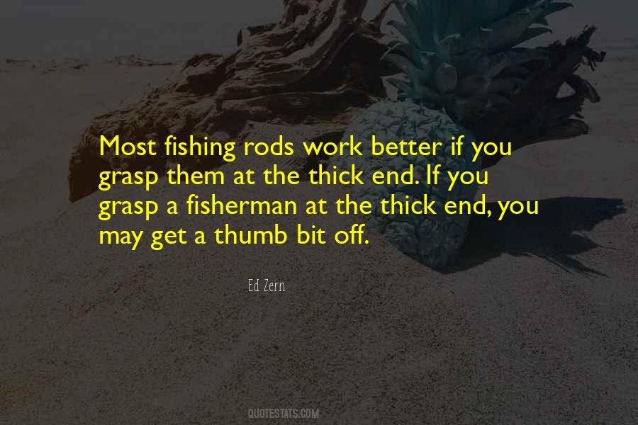 Quotes About Fishing Rods #1439218