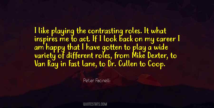 Quotes About Playing Different Roles #1576866