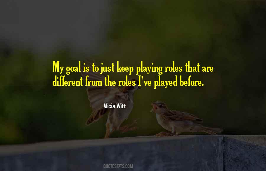 Quotes About Playing Different Roles #1678754