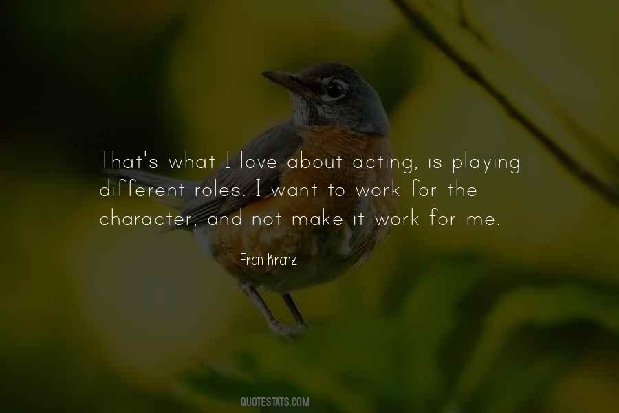 Quotes About Playing Different Roles #1711553