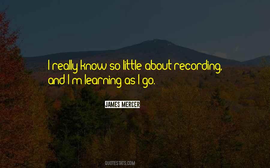 Know So Little Quotes #1569230