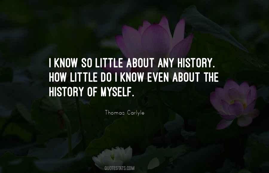 Know So Little Quotes #1796513