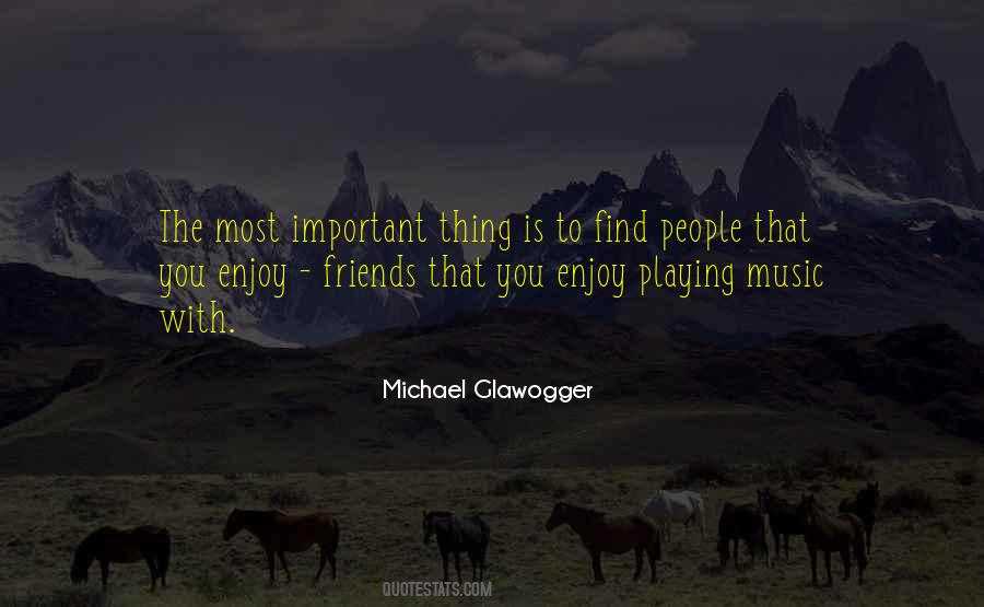 Quotes About Playing With Friends #1091557