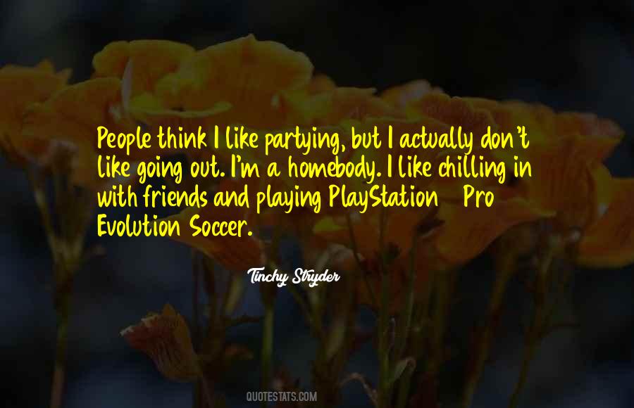 Quotes About Playing With Friends #1442445