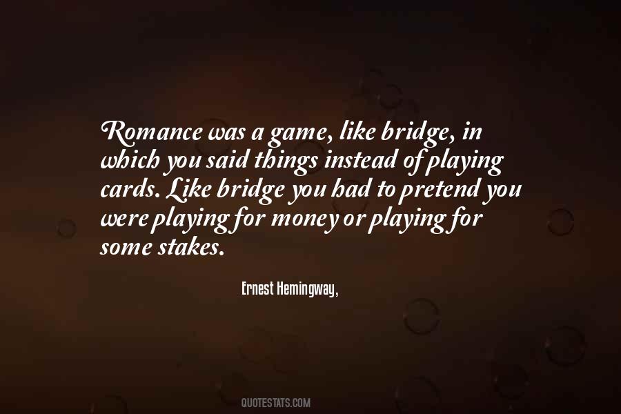 Quotes About Playing Bridge #167765