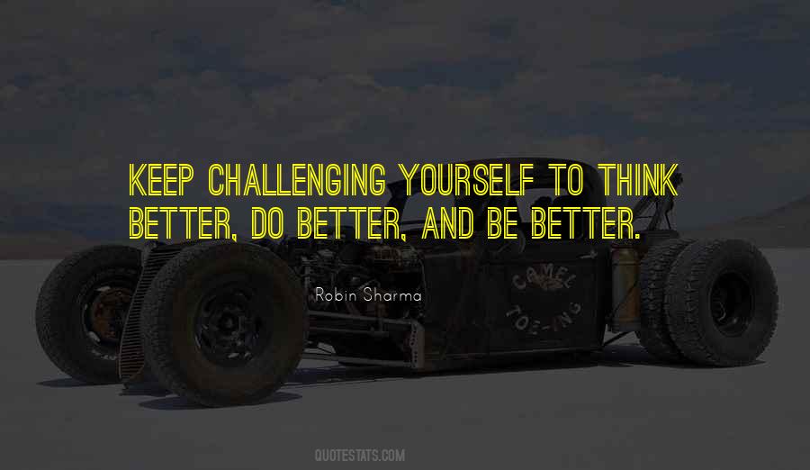 Quotes About Challenging Yourself #1180300