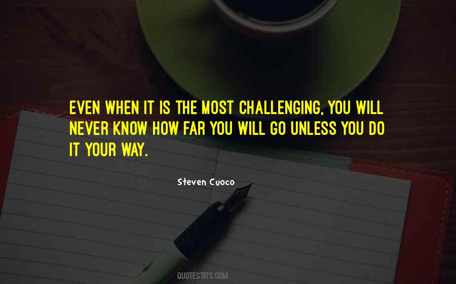 Quotes About Challenging Yourself #47348